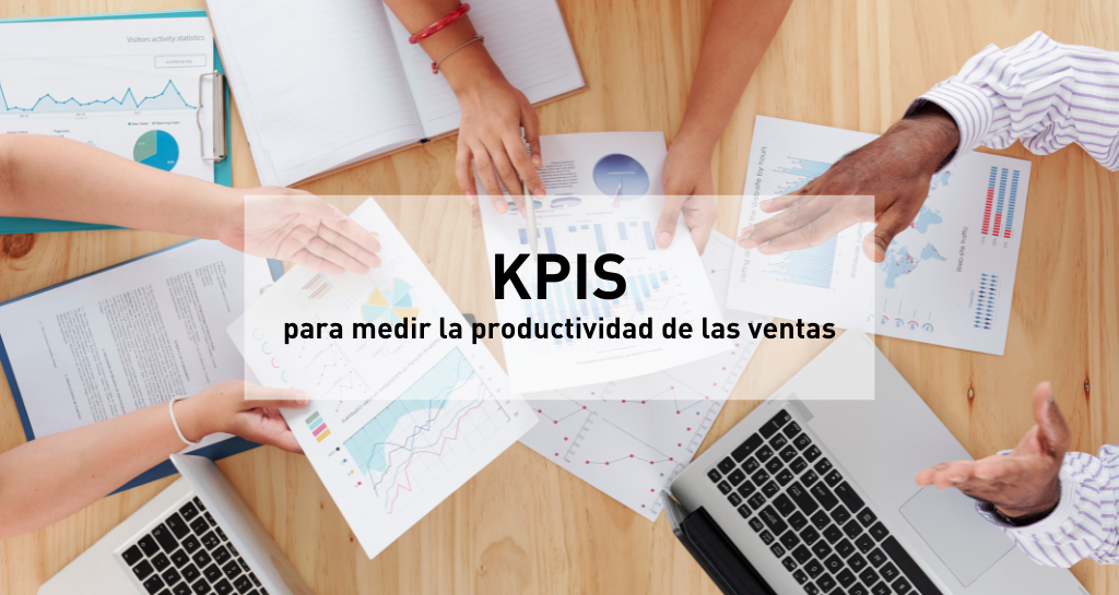 Kpis Para Medir La Productividad De Las Ventas 6901